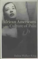 Afroamerykanie i kultura bólu - African Americans and the Culture of Pain