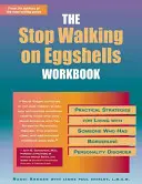 The Stop Walking on Eggshells Workbook: Praktyczne strategie życia z kimś, kto ma zaburzenie osobowości typu borderline - The Stop Walking on Eggshells Workbook: Practical Strategies for Living with Someone Who Has Borderline Personality Disorder