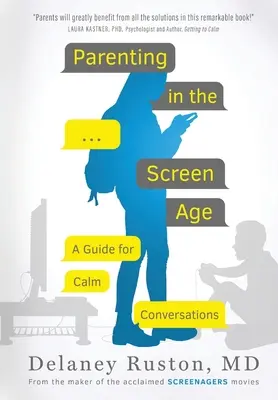 Rodzicielstwo w erze ekranu: Przewodnik po spokojnych rozmowach - Parenting in the Screen Age: A Guide for Calm Conversations