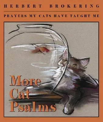 Więcej Psalmów Kotów: Modlitwy, których nauczyły mnie moje koty - More Cat Psalms: Prayers My Cats Have Taught Me