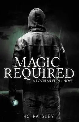 Wymagana magia: Powieść Lochlan Ellyll - Magic Required: A Lochlan Ellyll Novel