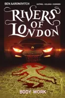 Rivers of London vol. 1: Body Work - Rivers of London Vol. 1: Body Work