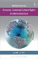 Prawa gospodarcze, społeczne i kulturalne w prawie międzynarodowym - Economic, Social and Cultural Rights in International Law