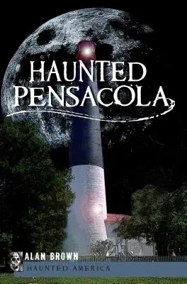 Nawiedzona Pensacola - Haunted Pensacola