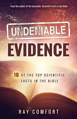 Niezaprzeczalne dowody: Dziesięć najważniejszych faktów naukowych w Biblii - Undeniable Evidence: Ten of the Top Scientific Facts in the Bible