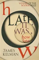 Jak późno było, jak późno - How Late It Was How Late