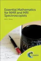 Niezbędna matematyka dla spektroskopistów NMR i MRI - Essential Mathematics for NMR and MRI Spectroscopists