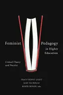 Pedagogika feministyczna w szkolnictwie wyższym: Teoria i praktyka krytyczna - Feminist Pedagogy in Higher Education: Critical Theory and Practice