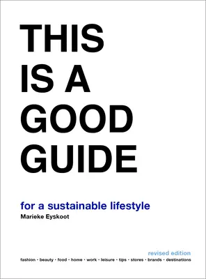 This Is a Good Guide - For a Sustainable Lifestyle: Wydanie poprawione - This Is a Good Guide - For a Sustainable Lifestyle: Revised Edition