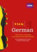 Talk German 1 (Book/CD Pack) - idealny kurs niemieckiego dla zupełnie początkujących - Talk German 1 (Book/CD Pack) - The ideal German course for absolute beginners
