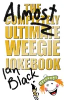 Prawie całkowicie ostateczny Weegie Jokebook - Almost Completely Ultimate Weegie Jokebook