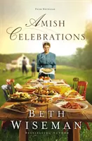 Amish Celebrations: Cztery nowele - Amish Celebrations: Four Novellas