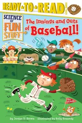 The Innings and Outs of Baseball: Gotowe do czytania, poziom 3 - The Innings and Outs of Baseball: Ready-To-Read Level 3