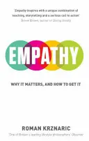 Empatia - dlaczego ma znaczenie i jak ją zdobyć - Empathy - Why It Matters, And How To Get It