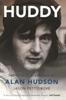 Huddy: Oficjalna biografia Alana Hudsona - Huddy: The Official Biography of Alan Hudson