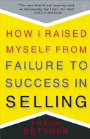 Jak podniosłem się z porażki do sukcesu w sprzedaży - How I Raised Myself from Failure to Success in Selling