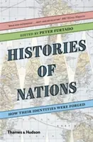 Historie narodów: Jak kształtowała się ich tożsamość - Histories of Nations: How Their Identities Were Forged