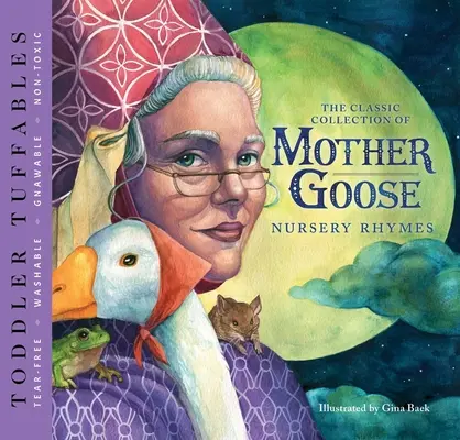 Toddler Tuffables: The Classic Collection of Mother Goose Nursery Rhymes, 2: A Toddler Tuffable Edition (Book #2)