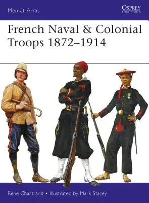 Francuskie oddziały morskie i kolonialne 1872-1914 - French Naval & Colonial Troops 1872-1914