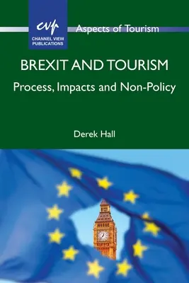 Brexit i turystyka: Proces, skutki i polityka - Brexit and Tourism: Process, Impacts and Non-Policy