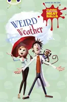 Bug Club Independent Fiction Year Two Gold B Cloudy with a Chance of Meatballs: Dziwna pogoda - Bug Club Independent Fiction Year Two Gold B Cloudy with a Chance of Meatballs: Weird Weather