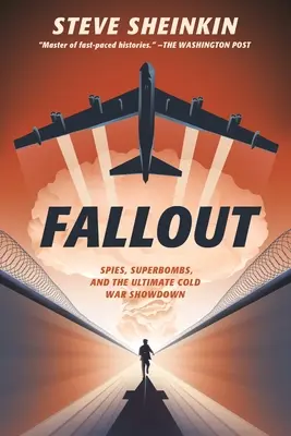 Fallout: Szpiedzy, superbomby i ostateczna rozgrywka zimnej wojny - Fallout: Spies, Superbombs, and the Ultimate Cold War Showdown