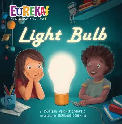 Żarówka: Eureka! Biografia pomysłu - Light Bulb: Eureka! the Biography of an Idea