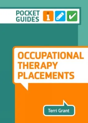 Miejsca pracy w terapii zajęciowej - kieszonkowy przewodnik - Occupational Therapy Placements - A Pocket Guide