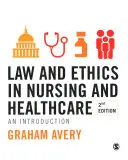 Prawo i etyka w pielęgniarstwie i opiece zdrowotnej: Wprowadzenie - Law and Ethics in Nursing and Healthcare: An Introduction