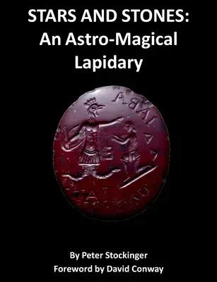 Gwiazdy i kamienie: Astromagiczne lapidarium - Stars and Stones: An Astro-Magical Lapidary