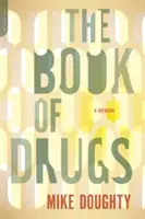 The Book of Drugs: Pamiętnik - The Book of Drugs: A Memoir