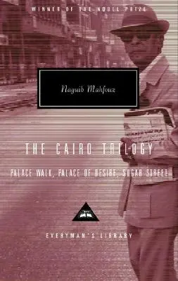 Trylogia kairska: Spacer po pałacu, Pałac pożądania, Ulica cukrowa - The Cairo Trilogy: Palace Walk, Palace of Desire, Sugar Street