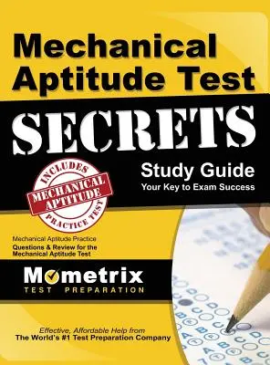 Mechanical Aptitude Test Secrets Study Guide: Mechaniczne pytania praktyczne i przegląd egzaminu z umiejętności mechanicznych - Mechanical Aptitude Test Secrets Study Guide: Mechanical Aptitude Practice Questions & Review for the Mechanical Aptitude Exam
