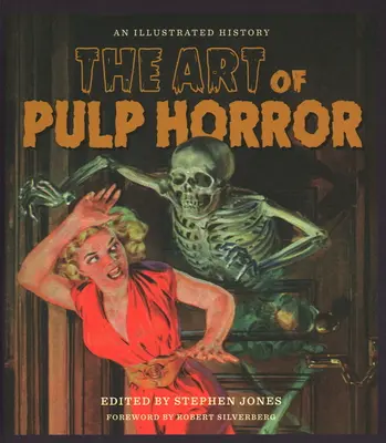 The Art of Pulp Horror: Ilustrowana historia - The Art of Pulp Horror: An Illustrated History