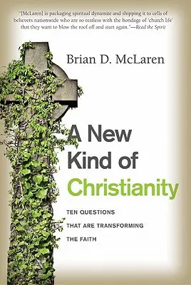 Nowy rodzaj chrześcijaństwa: Dziesięć pytań, które zmieniają wiarę - A New Kind of Christianity: Ten Questions That Are Transforming the Faith