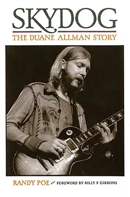 Skydog: Historia Duane'a Allmana - Skydog: The Duane Allman Story