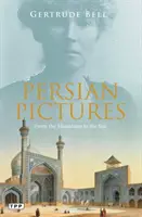 Perskie obrazy: Od gór do morza - Persian Pictures: From the Mountains to the Sea