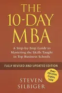 10-Day MBA - przewodnik krok po kroku do opanowania umiejętności nauczanych w najlepszych szkołach biznesu - 10-Day MBA - A step-by-step guide to mastering the skills taught in top business schools