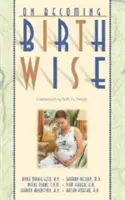 O stawaniu się mądrym: Zrozumienie narodzin przez projekt - On Becoming Birthwise: Understanding Birth by Design