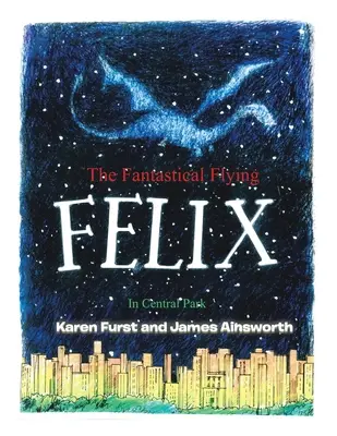 Fantastyczny latający Feliks: W Central Parku - The Fantastical Flying Felix: In Central Park