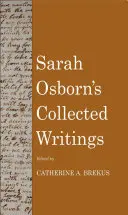 Pisma zebrane Sary Osborn - Sarah Osborn's Collected Writings