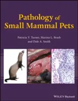 Patologia małych ssaków domowych - Pathology of Small Mammal Pets