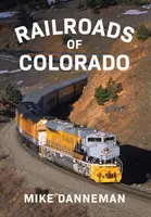 Koleje w Kolorado - Railroads of Colorado