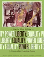 Wolność, równość, władza: Historia narodu amerykańskiego - Liberty, Equality, Power: A History of the American People