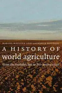 Historia światowego rolnictwa: Od epoki neolitu do obecnego kryzysu - A History of World Agriculture: From the Neolithic Age to the Current Crisis