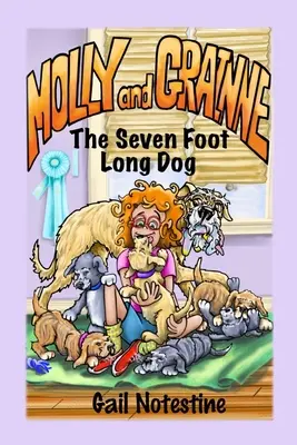 Pies o siedmiu łapach: Historia Molly i Grainne (Księga 1) - The Seven Foot Long Dog: A Molly and Grainne Story (Book 1)