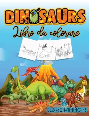 Kolorowanka z dinozaurami: książeczka z zadaniami dla dzieci, zawiera nazwy dinozaurów i kolorowanki - Dinosauri libro da colorare: Libro di attivit per bambini, impara i nomi dei dinosauri e colorali