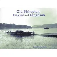 Old Bishopton, Erskine i Langbank - Old Bishopton, Erskine and Langbank