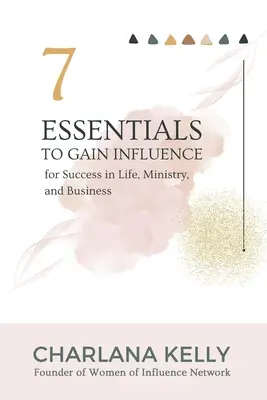 7 podstawowych zasad, aby zyskać wpływ na sukces w życiu, służbie i biznesie - 7 Essentials to Gain Influence for Success in Life, Ministry, and Business