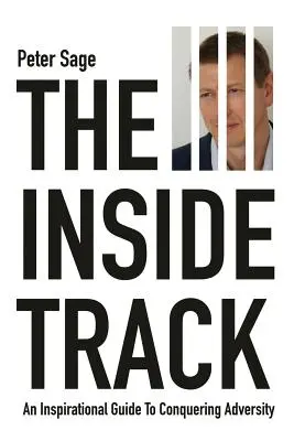 The Inside Track: Inspirujący przewodnik po pokonywaniu przeciwności losu - The Inside Track: An Inspirational Guide To Conquering Adversity